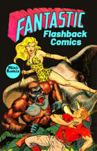 Fantastic Flashback Comics (Golden & Silver Age Adventures)
