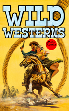 Wild Westerns (Classic Cowboy Comics)