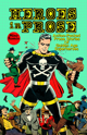 Heroes In Prose (Golden Age Superhero Stories)