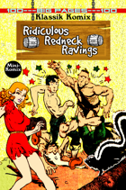 Klassik Komix: Ridiculous Redneck Ravings