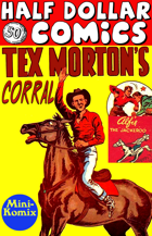 Half Dollar Comics: Tex Morton's Corral
