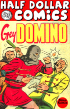 Half Dollar Comics: Grey Domino