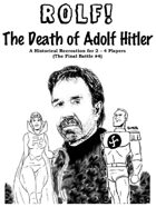 ROLF: The Death of Adolf Hitler