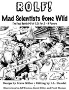 ROLF: Mad Scientists Gone Wild