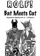 ROLF: Bat Meets Cat