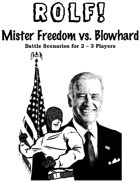 ROLF: Mister Freedom vs. Blowhard
