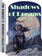 Shadows of Dreams: Poetry by Robert E. Howard
