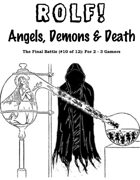 ROLF: Angels, Demons & Death