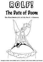 ROLF: The Date of Doom