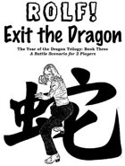 ROLF: Exit the Dragon