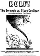ROLF: The Tornado vs. Steve Costigan