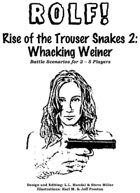 Rise of the Trouser Snakes 2: Whacking Weiner