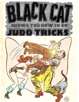 Black Cat Shows You How To Do Judo Tricks
