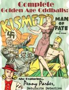 Complete Golden Age Oddballs: Kismet & Penny Parker