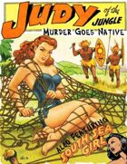Judy of the Jungle: Murder Goes Native
