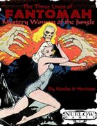 The Three Lives of Fantomah: Mystery Woman of the Jungle