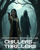 Chillers and Thrillers
