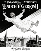 The Paranormal Experiences of Mr. Enoch F. Gerrish