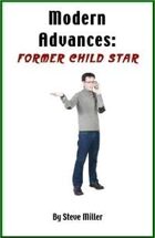Modern Advances: The Former Child Star