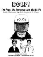 ROLF: The Pimp, the Protester, and the Po-Po