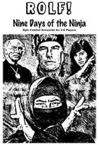 ROLF: Nine Days of the Ninja