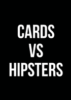 Cards vs. Hipsters