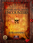 50 Dark Elf & Drider Encounters