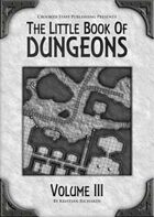 The Little Book Of Dungeons - Volume III
