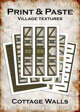 Print & Paste Village textures: Cottage Walls