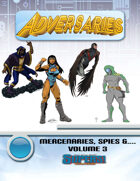 Adversaries: Mercenaries, Spies &... Vol 3 (Supers!)
