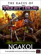 The Races of Violet Dawn Ngakoi