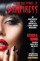 From the Stars...a Vampiress: An Unauthorized Guide to Vampirella's Classic Horror Adventures