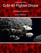Starships Book I00000 : Q-M-40 Fighter Drone