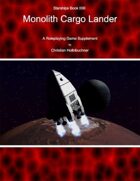 Starships Book IIIIII : Monolith Cargo Lander