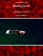 Starships Book I00I00I : Blazing Guns