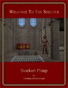 Welcome To The Shelter : Stockart Pinup