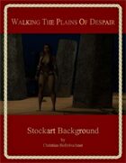 Walking The Plains Of Despair : Stockart Background