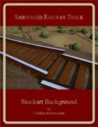 Sabotaged Railway Track : Stockart Background