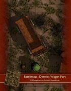 Battlemap : Derelict Wagon Fort