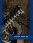 Battlemap : Bone Bridge