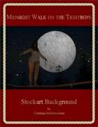 Midnight Walk on the Tightrope : Stockart Background