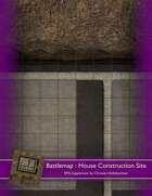 Battlemap : House Construction Site