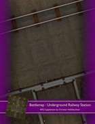 Battlemap : Underground Railway Station
