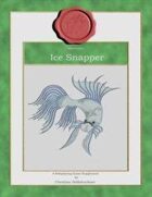 Monsters : Ice Snapper