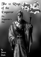 Saga of 5 Ages - The 12 Rings of the Emperor: The Magistrate's Tale