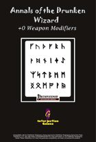 Annals of the Drunken Wizard: +0 Weapon Modifiers [PFRPG]