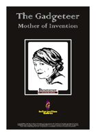 The Gadgeteer: Mother of Invention [PFRPG & D&D 3.5]