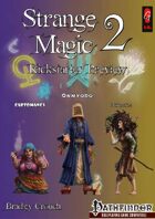 Strange Magic 2 Kickstarter Preview (PFRPG + 5e)