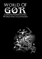 World of Gor: Gorean Roleplaying World Encyclopaedia