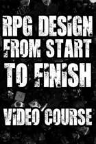 RPG Design from Start to Finish - Video Course